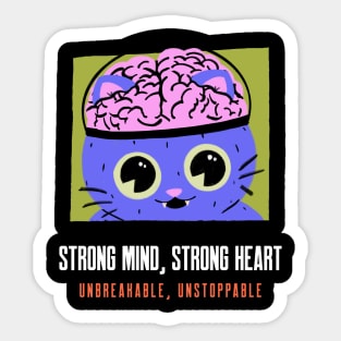 Strong mind, strong heart Sticker